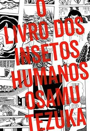 O Livro dos Insetos Humanos by Osamu Tezuka