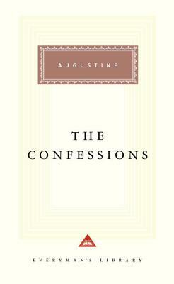 The Confessions by Saint Augustine of Hippo