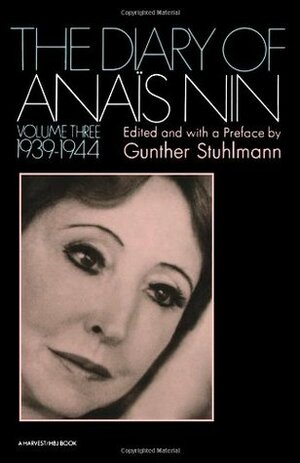 The Diary of Anaïs Nin, Vol. 3: 1939-1944 by Anaïs Nin