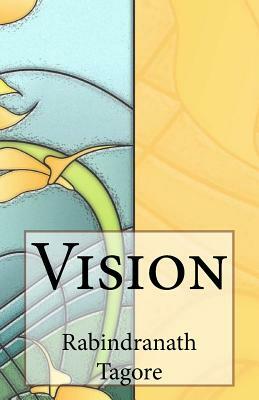 Vision by Rabindranath Tagore