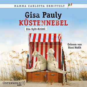 Küstennebel (Mamma Carlotta  6) by Gisa Pauly