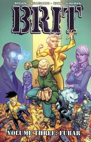 Brit, Vol. 3: FUBAR by Bruce Brown, Cliff Rathburn