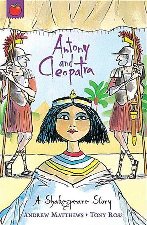 Antony And Cleopatra by Andrew Matthews
