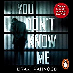 You Don't Know Me by Imran Mahmood