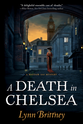 A Death in Chelsea: A Mayfair 100 Mystery by Lynn Brittney