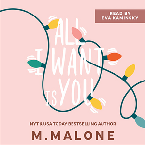 All I Want is You by M. Malone