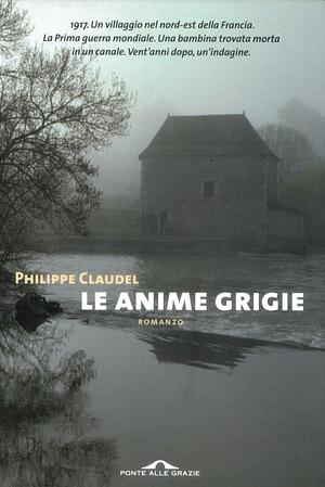 Le anime grigie by Philippe Claudel