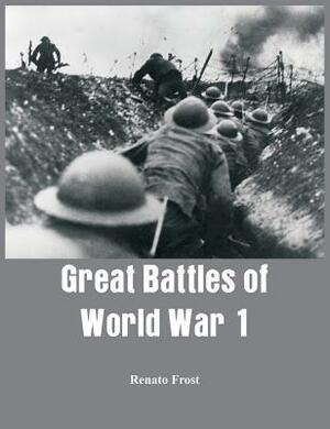 Great Battles of World War 1 by 