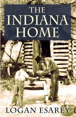The Indiana Home by Logan Esarey
