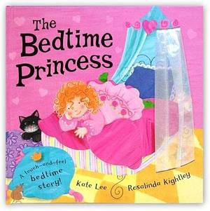 The Bedtime Princess by Kate Lee