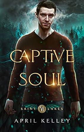 Captive Soul by April Kelley