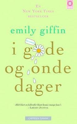 I gode og onde dager by Emily Giffin