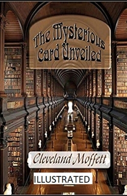 The Mysterious Card Unveiled Illustrated by Cleveland Moffett