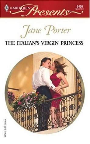 The Italian's Virgin Princess by Jane Porter