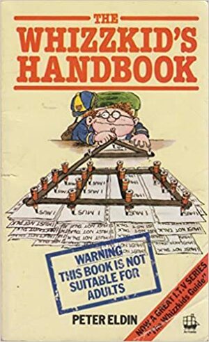 The Whizzkid's Handbook: No. 1 by Peter Eldin