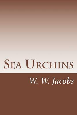 Sea Urchins by W. W. Jacobs