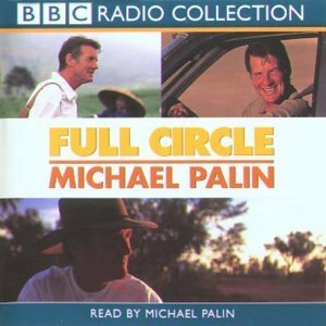 Full Circle: A Pacific Journey with Michael Palin (Radio Collection) by Michael Palin