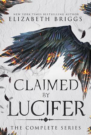 Claimed By Lucifer: The Complete Series by Elizabeth Briggs