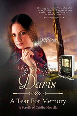 A Tear for Memory (The Roses of Glen Affric #1) by Kathryn Lynn Davis