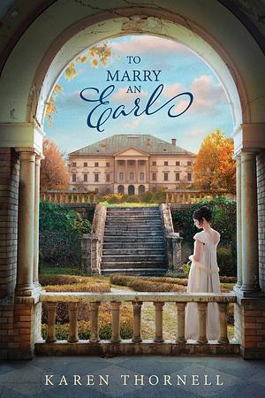 To Marry An Earl by Karen Thornell, Karen Thornell