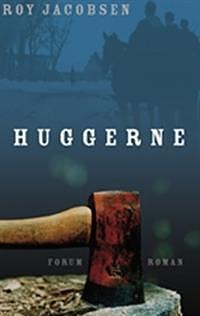 Huggerne by Roy Jacobsen, Camilla Christensen