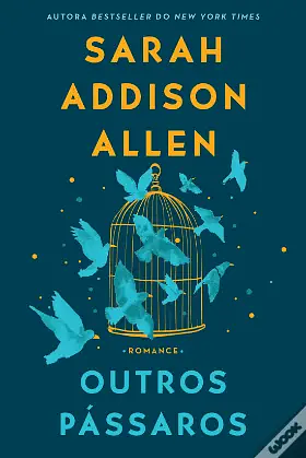 Outros Pássaros  by Sarah Addison Allen