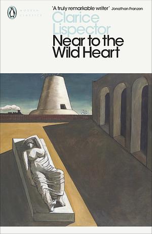 Near to the Wild Heart by Clarice Lispector