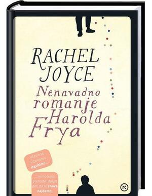 Nenavadno romanje Harolda Frya by Rachel Joyce