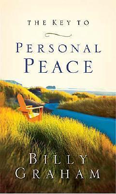 The Key To Personal Peace by Billy Graham, Billy Graham