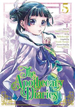 The Apothecary Diaries, Volume 5 by Itsuki Nanao, Nekokurage, Natsu Hyuuga