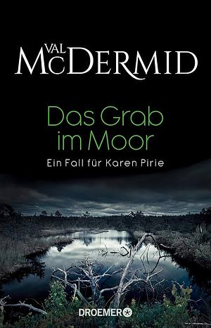Das Grab Im Moor by Belinda Bauer