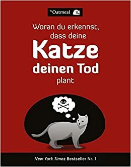 Woran du erkennst, dass deine Katze deinen Tod plant by Matthew Inman