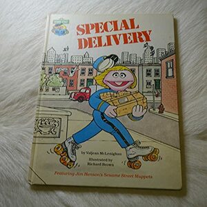 Special Delivery: Featuring Jim Henson's Sesame Street Muppets by Valjean McLenighan