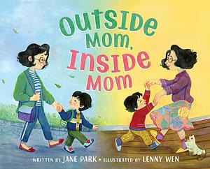 Outside Mom, Inside Mom by Jane Park