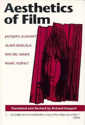 Aesthetics of Film by Alain Bergala, Michel Marie, Jacques Aumont