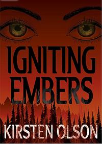 Igniting Embers by Kirsten Olson