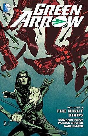 Green Arrow (2011-2016) Vol. 8: The Nightbirds by Fabrizio Fiorentino, Benjamin Percy