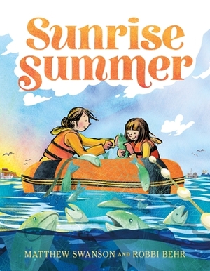 Sunrise Summer by Matthew Swanson