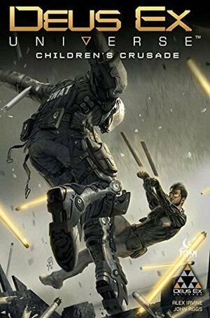 Deus Ex Vol.1: Children's Crusade by Alexander C. Irvine, John Aggs