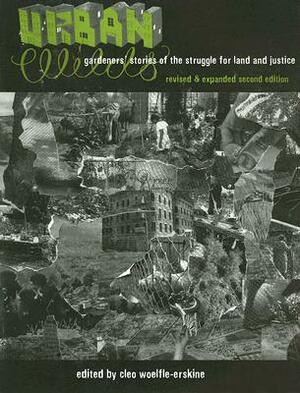 Urban Wilds: Gardener's Stories Of The Struggle For Land And Justice by Cleo Woelfle-Erskine