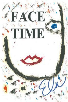 Face Time by Ela