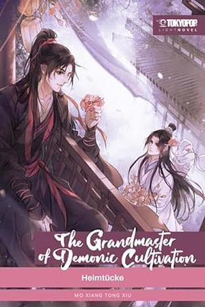 The Grandmaster of Demonic Cultivation – Light Novel 02: Heimtücke by 墨香铜臭, Mo Xiang Tong Xiu