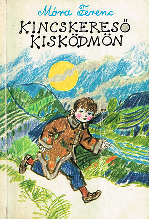 Kincskereső kisködmön by Móra Ferenc