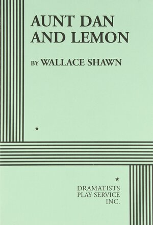 Aunt Dan and Lemon by Wallace Shawn