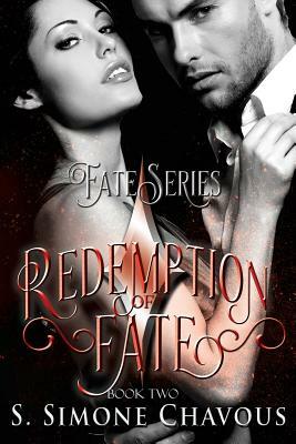 Redemption of Fate by S. Simone Chavous