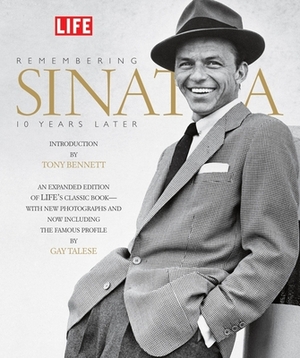 Remembering Sinatra: 10 Years Later by The Editors of Life