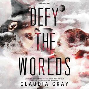 Defy the Worlds by Claudia Gray