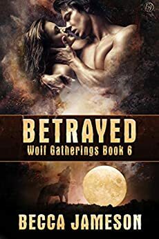 Betrayed by Becca Jameson