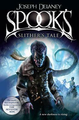 Spook's: Slither's Tale by Joseph Delaney