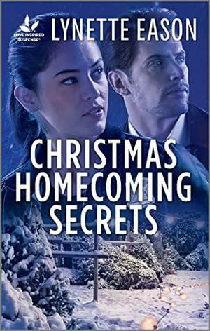 Christmas Homecoming Secrets by Lynette Eason